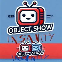 Object show insanity