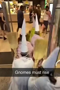 Gnomes shall rise