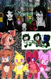 Creepypasta x fnaf