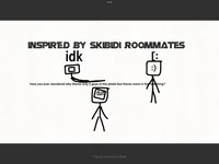 Ur Skibidi roommates