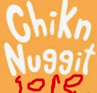 Chikn Nuggit LORE