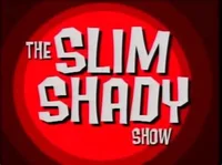 The Slim Shady show