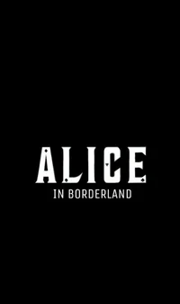 Alice in borderland