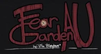 fear garden au