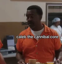 Caleb the cannibal