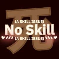 No Skill