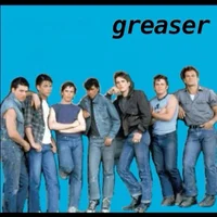 The greasers