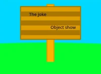 The joke object show