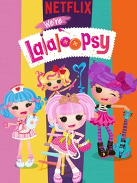 We Lalaloopsy