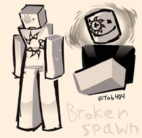 Broken Spawn