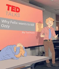Ted and Felix