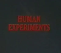 Human Experiments 
