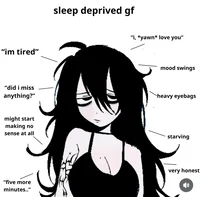 Sleep deprived gf