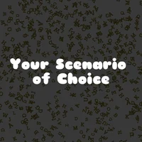 Your Own Scenario