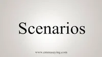 scenarios