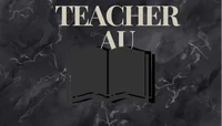 03 - TEACHER AU