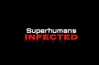 Superhumans Infected
