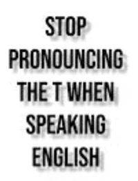 Stop pronouncing T