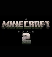 A Minecraft Movie 2