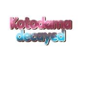 Kotodama decayed