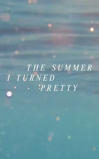 Summer I turn pretty