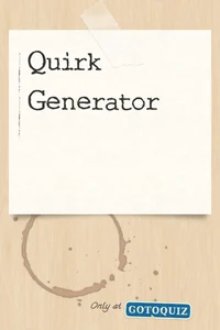Quirk generator 