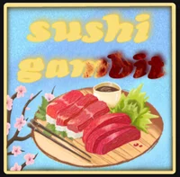 Sushi Gambit