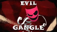 Evil Gangle
