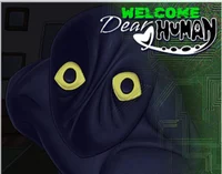 Welcome Dear Human