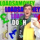 LOADSAMONEY DOSH