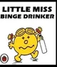 Miss Binge Drinker