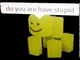 DoYouAreHaveStupid