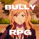 BULLY Simulator RPG