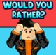 WouldYouRather