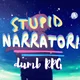 Stupid Narrator RPG