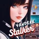 Your Yandere Stalker