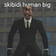 Big Skibidi Human