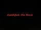 Zombified_The Movie