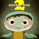 Oyster Boy