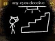 My eyes descieve