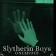 THE slytherin boys