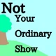 not ur ordinary show