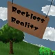 Reckless Reality