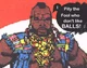 Mr T Ate My Balls