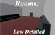 ROOMS Low Detailed