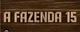A Fazenda 15