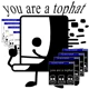 YOU ARE A TOPHAT
