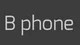 B phone 