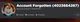Account forgotten 99