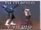 Tu manco y yo pro